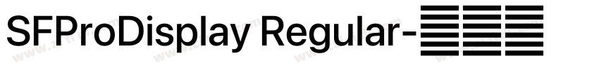 SFProDisplay Regular字体转换 SFProDisplay Regular字体转换